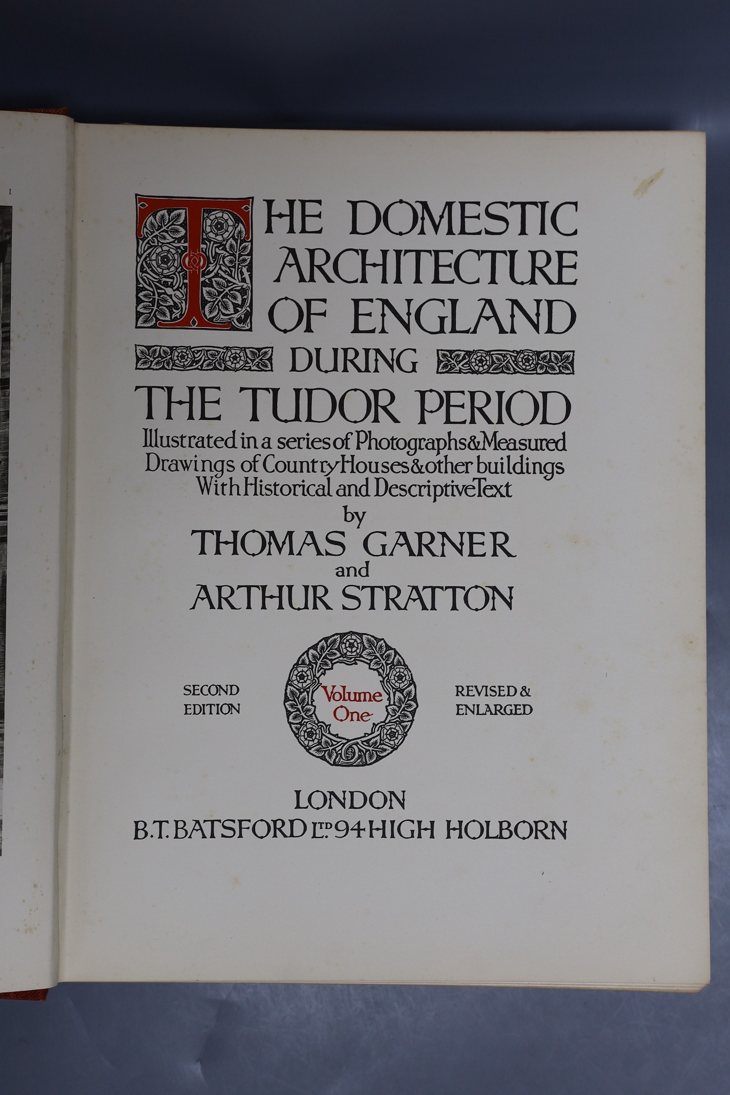 Garner, Thomas and Stratton, Arthur - The Domestic Architecture of England During the Tudor Period, 2nd edition, 2 vols, folio, red cloth gilt, B.T. Batsford Ltd., London, 1929